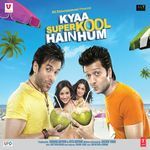 Kyaa Super Kool Hain Hum - Sachin-Jigar Song Download